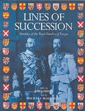 Image du vendeur pour Lines of Succession: Heraldry of the Royal Families of Europe mis en vente par WeBuyBooks