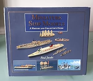 Miniature Ship Models: A History and Collector's Guide