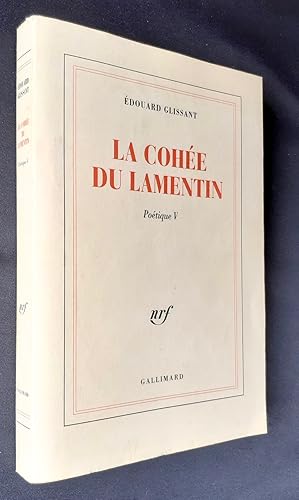 La Cohée du lamentin. Poétique V.