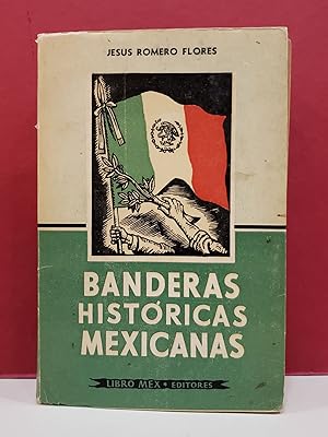 Imagen del vendedor de Banderas Histricas Mexicanas a la venta por Moe's Books