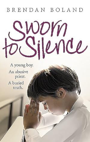 Image du vendeur pour Sworn to Silence : A Young Boy. An Abusive Priest. A Buried Truth. mis en vente par GreatBookPrices