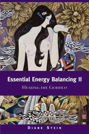 Imagen del vendedor de Essential Energy Balancing : Healing the Goddess a la venta por GreatBookPrices
