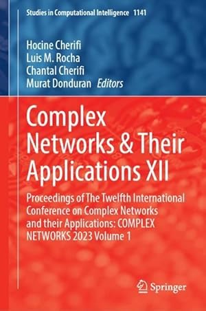 Seller image for Complex Networks & Their Applications XII for sale by moluna