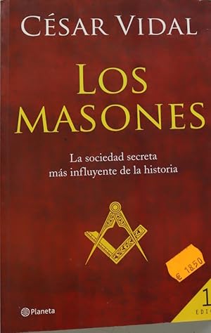 Imagen del vendedor de Los masones la sociedad secreta ms influyente de la historia a la venta por Librera Alonso Quijano