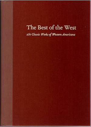 The Best of the West: 250 Classic Works of Western America