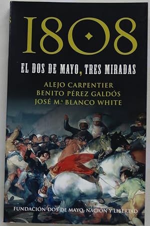 Imagen del vendedor de 1808 el dos de mayo, tres miradas a la venta por Librera Alonso Quijano