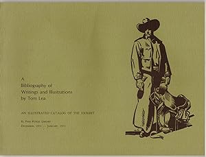 A Bibliography of Writings and Illustrations by Tom Lea: An Illustrated Catalog of the Exhibit