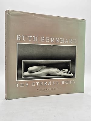 Bild des Verkufers fr Ruth Bernhard: The Eternal Body; A Collection of 50 Nudes. zum Verkauf von Zephyr Books