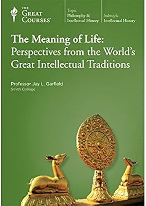 Image du vendeur pour The Meaning of Life: Perspectives from the World's Great Intellectual Traditions (The Great Courses) mis en vente par Arches Bookhouse