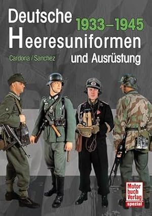 Imagen del vendedor de Deutsche Heeresuniformen und Ausrstung: 1933-1945 a la venta por Volker Ziesing