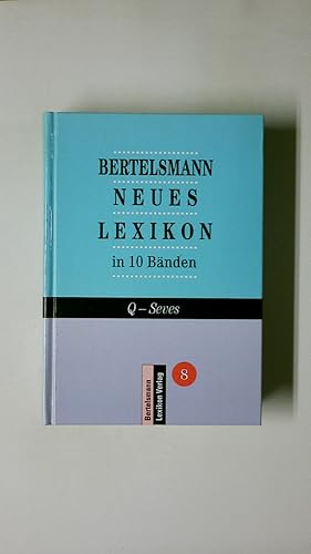 Bild des Verkufers fr BERTELSMANN NEUES LEXIKON IN 10 BNDERN. BAND 8. Q-Seves zum Verkauf von Butterfly Books GmbH & Co. KG