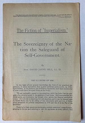 The Fiction of "Imperialism." The Sovereignty of the Nation the Safeguard of Self-Government