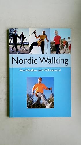 Seller image for NORDIC WALKING. vom Wandern zum Wellnesstrend for sale by Butterfly Books GmbH & Co. KG