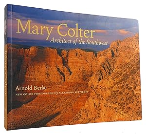 MARY COLTER: ARCHITECT OF THE SOUTHWEST