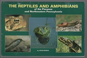 The Reptiles and Amphibians of the Poconos and Northeastern Pennsylvania
