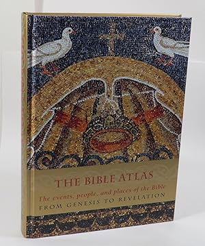 Bible Atlas : The Events, People, and Places of the Bible - From Genesis to Revelation