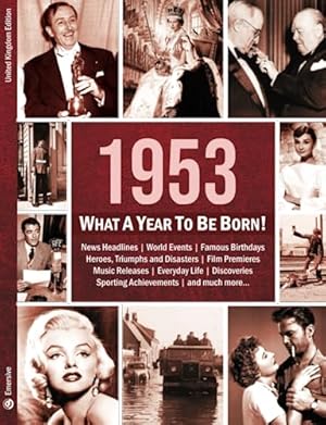 Seller image for 1953: What A Year To Be Born! (What A Year To Be Born Series) for sale by WeBuyBooks