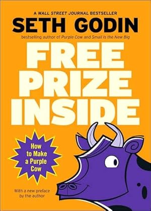 Image du vendeur pour Free Prize Inside! : How to Make a Purple Cow mis en vente par GreatBookPrices