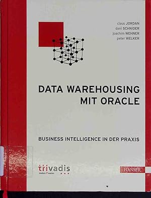 Bild des Verkufers fr Data Warehousing mit Oracle : Business Intelligence in der Praxis. zum Verkauf von books4less (Versandantiquariat Petra Gros GmbH & Co. KG)