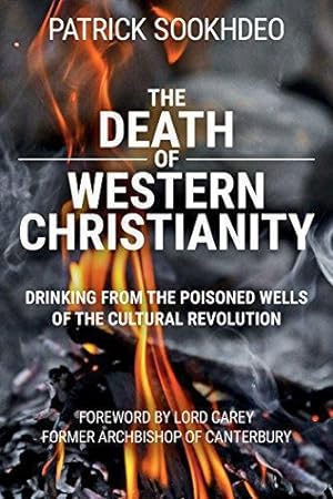 Seller image for The Death of Western Christianity: Drinking from the Poisoned Wells of the Cultural Revolution for sale by WeBuyBooks