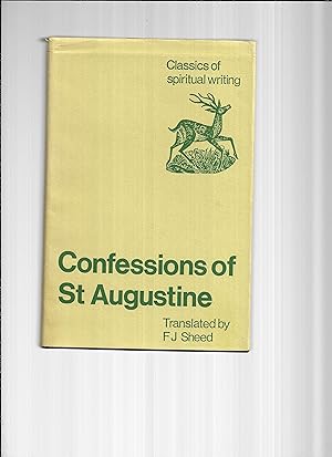 THE CONFESSIONS OF ST. AUGUSTINE. Translated By F.J. Sheed