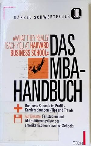 Image du vendeur pour Das MBA-Handbuch : Business schools im Profil, Karrierechancen, Tips und Trends. Job & Karriere mis en vente par books4less (Versandantiquariat Petra Gros GmbH & Co. KG)