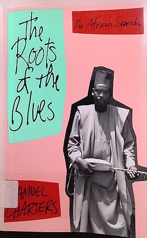 Image du vendeur pour The Roots Of The Blues: An African Search mis en vente par books4less (Versandantiquariat Petra Gros GmbH & Co. KG)