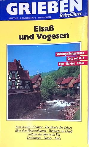 Elsass und Vogesen, Lothringen. Grieben-Reiseführer, Band 269.