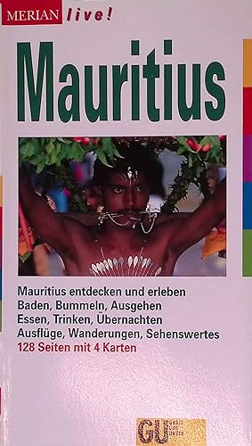 Mauritius : Mauritius entdecken und erleben ; Baden, Bummeln, Ausgehen, Essen, Trinken, Übernacht...