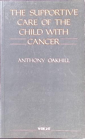 Seller image for The Supportive Care of the Child With Cancer for sale by books4less (Versandantiquariat Petra Gros GmbH & Co. KG)