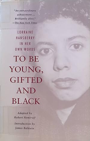 Imagen del vendedor de To Be Young, Gifted and Black: A Memoir with an Introduction by James Baldwin a la venta por books4less (Versandantiquariat Petra Gros GmbH & Co. KG)