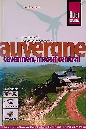 Image du vendeur pour Auvergne : Cevennen, Massif Central ; [Handbuch fr individuelles Entdecken ; das komplette Reisehandbuch fr Reise, Freizeit und Kultur in einer der ursprnglichsten Regionen Frankreichs]. Reise-Know-how mis en vente par books4less (Versandantiquariat Petra Gros GmbH & Co. KG)