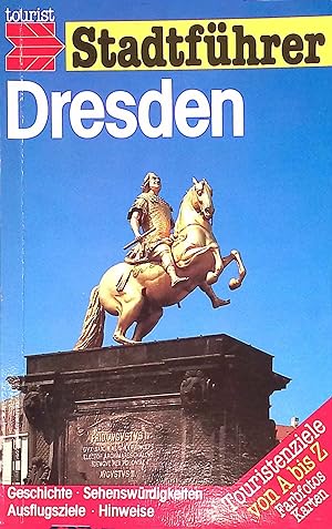 Bild des Verkufers fr Dresden : Touristenziele von A bis Z. Tourist-Stadtfhrer zum Verkauf von books4less (Versandantiquariat Petra Gros GmbH & Co. KG)