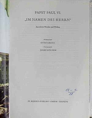 Seller image for Papst Paul VI. "Im Namen des Herrn" : Aus s. Werden u. Wirken. for sale by books4less (Versandantiquariat Petra Gros GmbH & Co. KG)