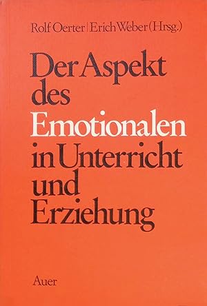 Immagine del venditore per Der Aspekt des Emotionalen in Unterricht und Erziehung. venduto da books4less (Versandantiquariat Petra Gros GmbH & Co. KG)