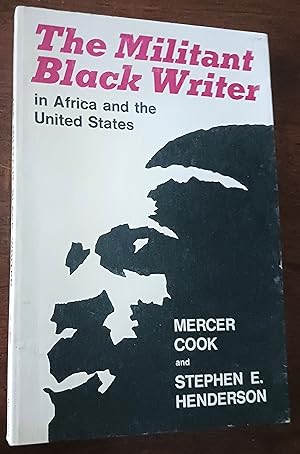 Seller image for The Militant Black Writer in Africa and the United States for sale by Gargoyle Books, IOBA