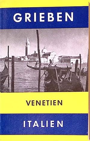 Venetien : Emilia, Romagna, Friaul; Venedig, Bologna, Triest, Verona, Adria-Badeorte. Grieben-Rei...