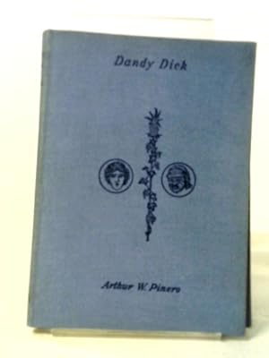 Bild des Verkufers fr Dandy Dick - A Farce in Three Acts zum Verkauf von World of Rare Books