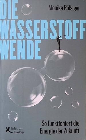Seller image for Die Wasserstoff-Wende : so funktioniert die Energie der Zukunft. for sale by books4less (Versandantiquariat Petra Gros GmbH & Co. KG)