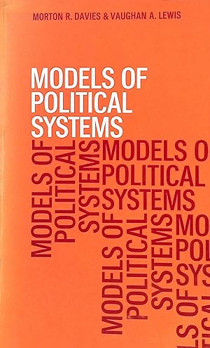 Seller image for Models of Political Systems for sale by books4less (Versandantiquariat Petra Gros GmbH & Co. KG)