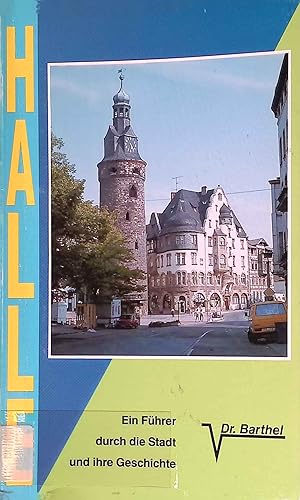 Bild des Verkufers fr Halle an der Saale : ein Fhrer durch die Stadt und ihre Geschichte ; Text, Bilder, Citykarte. zum Verkauf von books4less (Versandantiquariat Petra Gros GmbH & Co. KG)