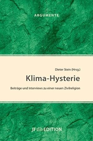 Seller image for Klima-Hysterie: Beitrge und Interviews zu einer neuen Zivilreligion (JF Edition) for sale by Gerald Wollermann