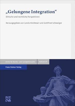 Gelungene Integration Ethische und rechtliche Perspektiven
