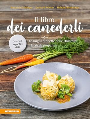 Bild des Verkufers fr Il libro dei canederli Le migliori ricette delle Dolomiti facili da preparare zum Verkauf von primatexxt Buchversand