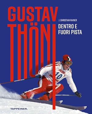 Gustav Thöni - Dentro e fuoripista