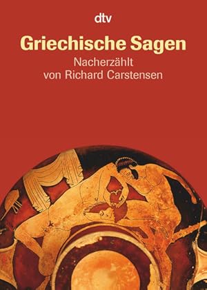 Seller image for Griechische Sagen: Die schnsten Sagen des klassischen Altertums von Gustav Schwab (Antike Sagen-Serie, Band 2) for sale by Gerald Wollermann