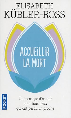 Image du vendeur pour Accueillir la mort: Questions et rponses sur la mort et les mourants mis en vente par Antiquariat Buchhandel Daniel Viertel