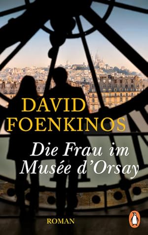 Bild des Verkufers fr Die Frau im Muse d'Orsay: Roman Roman zum Verkauf von Antiquariat Buchhandel Daniel Viertel