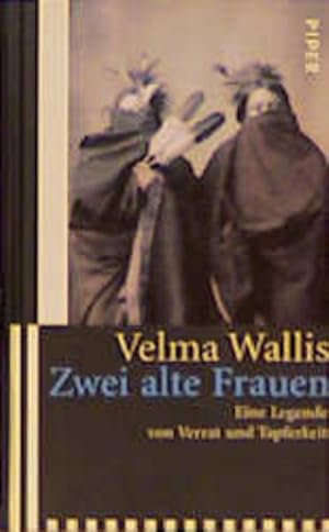 Seller image for Zwei alte Frauen: Eine Legende von Verrat und Tapferkeit Eine Legende von Tapferkeit und Verrat for sale by Antiquariat Buchhandel Daniel Viertel