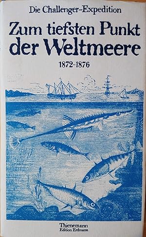 Image du vendeur pour Zum tiefsten Punkt der Weltmeere : d. Challenger-Expedition , 1872 - 1876 , Rudolf von Willemoes-Suhms Briefe von d. Challenger-Expedition mit Ausz. aus d. Reisebericht d. Schiffsingenieurs W. J. J. Spry. Die Challenger-Expedition 1872-1876 mis en vente par Antiquariat Buchhandel Daniel Viertel